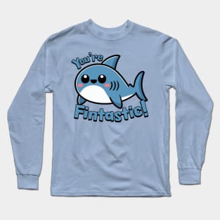 You're Fintastic! Kawaii Shark Cartoon! Long Sleeve T-Shirt